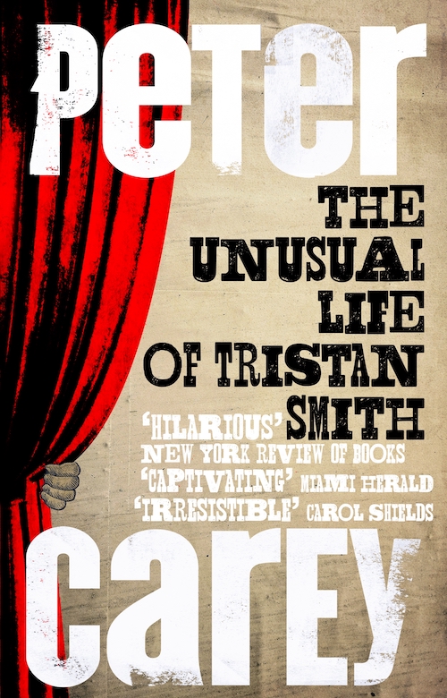 Peter Carey, The Unusual Life of Tristan Smith