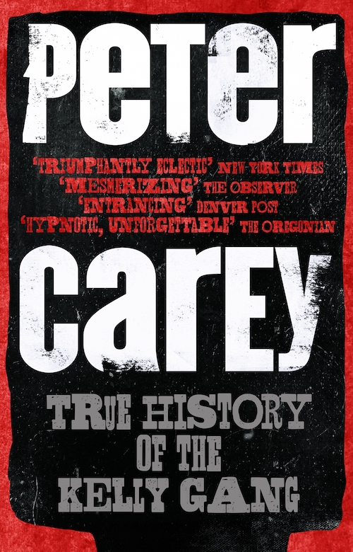 Peter Carey, True History of the Kelly Gang